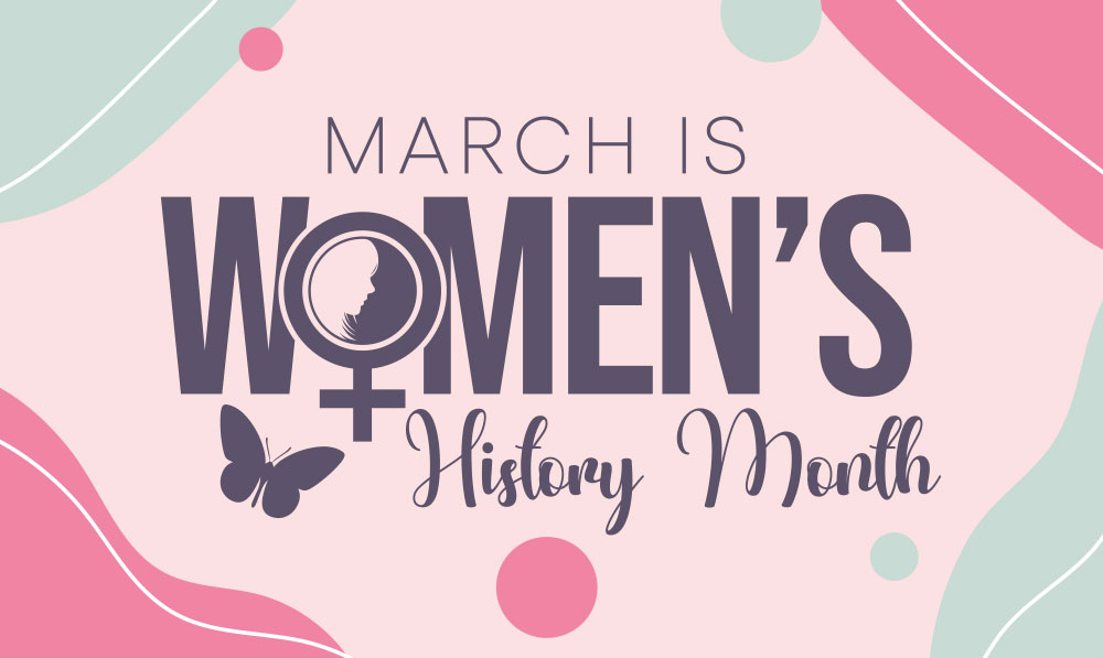 March is Women's History Month